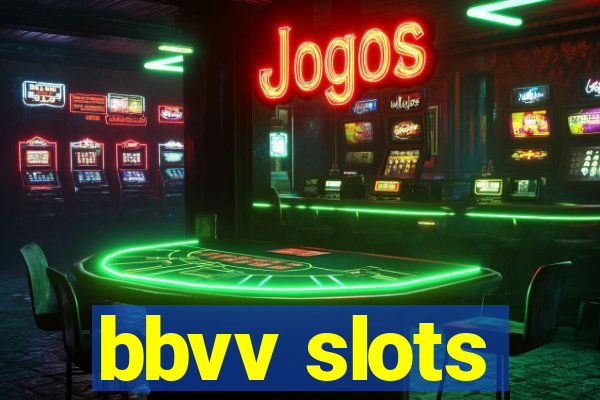 bbvv slots